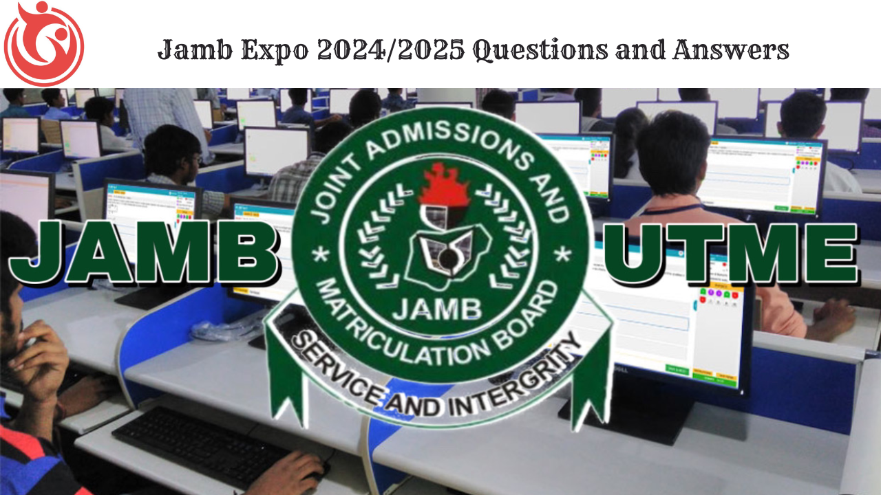 Jamb Expo 2024/2025 Questions and Answers